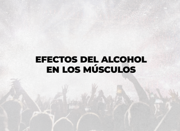 efectos del alcohol en los músculos